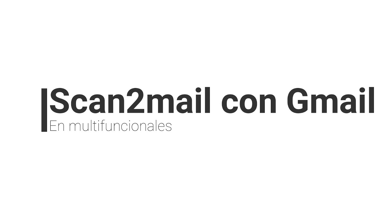 Escaneo a Gmail desde la impresora multifuncional
